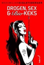 Cover von Drogen, Sex & Bio-Keks: Der erste Fall des Max Werger