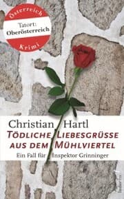 Cover von Tödliche Liebesgrüße aus dem Mühlviertel: Österreich Krimi