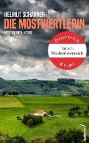 Cover von Die Mostviertlerin: Österreich-Krimi (Tatort: Niederösterreich)
