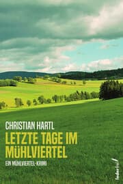 Cover von Letzte Tage im Mühlviertel