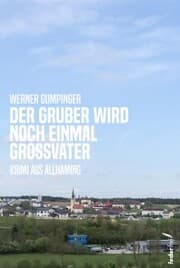Cover von Der Gruber wird noch einmal Großvater: Oberösterreichkrimi aus Allhaming