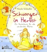 Cover von Schwanger im Herbst - Ein Herbstbuch für alle werdenden Mütter