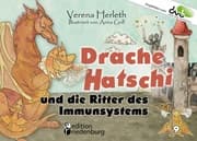 Cover von Drache Hatschi und die Ritter des Immunsystems - Ein interaktives Abenteuer zu Heuschnupfen, Allergien und Abwehrkräften