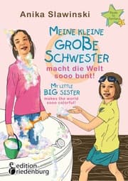Cover von Meine kleine große Schwester macht die Welt sooo bunt! My little big sister makes the world sooo colorful!