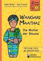 Cover von Wangari Maathai - Die Mutter der Bäume
