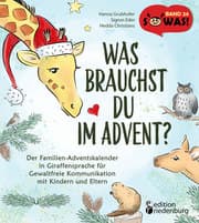 Cover von Was brauchst du im Advent? Der Familien-Adventskalender in Giraffensprache für Gewaltfreie Kommunikation mit Kindern und Eltern