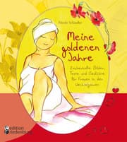 Cover von Meine goldenen Jahre - Zauberhafte Bilder, Texte und Gedichte für Frauen in den Wechseljahren