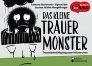 Cover von Das kleine Trauermonster - Trauerbewältigung zum Mitmachen