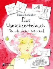 Cover von Das Wunschzettelbuch - Für alle deine Wünsche!