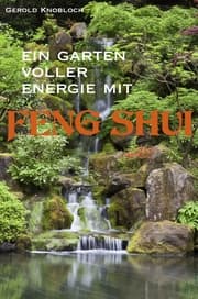 Cover von Ein Garten voller Energie mit Feng Shui