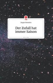 Cover von Der Zufall hat immer Saison. Life is a Story - story.one