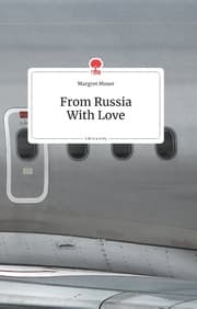 Cover von From Russia With Love. Life is a Story - story.one