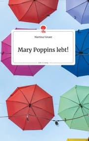 Cover von Mary Poppins lebt!. Life is a Story - story.one