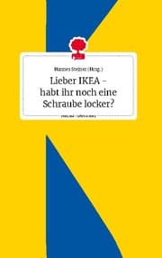 Cover von Lieber IKEA - habt ihr noch eine Schraube locker? Life is a Story - story.one