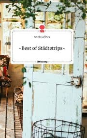 Cover von Best of Städtetrips. Life is a Story - story.one