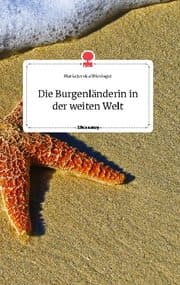 Cover von Die Burgenländerin in der weiten Welt. Life is a Story - story.one