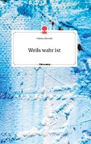 Cover von Weils wahr ist. Life is a Story - story.one