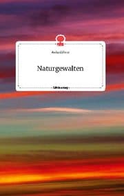 Cover von Naturgewalten. Life is a Story - story.one