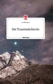 Cover von Die Traumwächterin. Life is a Story - story.one