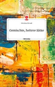 Cover von Gemischte, heitere Sätze. Life is a Story - story.one