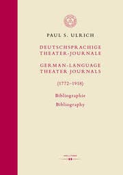 Cover von Deutschsprachige Theater-Journale / German-Language Theater Journals (1772-1918). Bibliographie / Bibliography