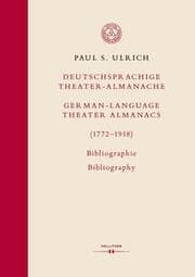 Cover von Deutschsprachige Theater-Almanache/German-language Theater Almanacs (1772-1918)