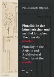 Cover von Pluralität in den künstlerischen und architektonischen Theorien der Jesuiten/Plurality in the Artistic and Architectural Theories of the Jesuits