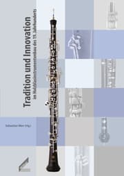 Cover von Tradition und Innovation im Holzblasinstrumentenbau des 19. Jahrhunderts
