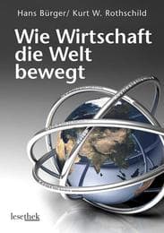 Cover von Wie Wirtschaft die Welt bewegt