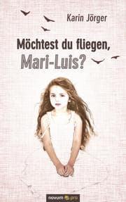 Cover von Möchtest du fliegen, Mari-Luis?