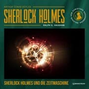 Cover von Sherlock Holmes und die Zeitmaschine