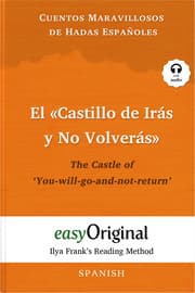 Cover von El 'Castillo de Irás y No Volverás' / The Castle of You-will-go-and-not-return (with audio-online) - Ilya Franks Reading Method - Bilingual edition Spanish-English