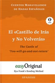 Cover von El 'Castillo de Irás y No Volverás' / The Castle of You-will-go-and-not-return (with audio-CD) - Ilya Franks Reading Method - Bilingual edition Spanish-English
