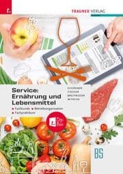 Cover von Service: Ernährung und Lebensmittel - Fachkunde, Betriebsorganisation, Fachpraktikum + TRAUNER-DigiBox