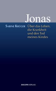 Cover von Jonas. Über das Leben, die Krankheit und den Tod meines Kindes