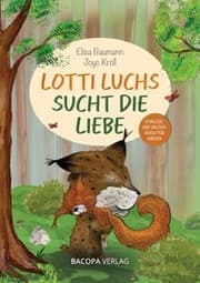 Cover von Lotti Luchs sucht die Liebe