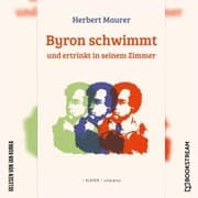 Cover von Byron schwimmt und ertrinkt in seinem Zimmer