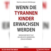 Cover von Wenn die Tyrannenkinder erwachsen werden
