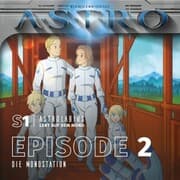 Cover von ASTRO S1 - Episode 02 - Die Mondstation
