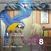 Cover von ASTRO S1 - Episode 08 - Viktor Romaneschko