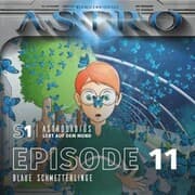 Cover von ASTRO S1 - Episode 11 - Blaue Schmetterlinge