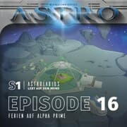 Cover von ASTRO S1 - Episode 16 - Ferien auf Alpha Prime