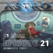 Cover von ASTRO S1 - Episode 21 - Unerwünschter Zugriff