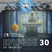 Cover von ASTRO S1 - Episode 30 - Der Tempelmeister