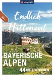 Cover von KOMPASS Endlich Hüttenzeit - Bayerische Alpen