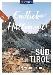 Cover von KOMPASS Endlich Hüttenzeit - Südtirol