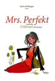 Cover von Mrs. 'Perfekt' und das Unkraut im Garten