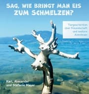 Cover von Sag, wie bringt man Eis zum Schmelzen?