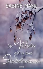 Cover von Im Winter gibt es keine Stachelbeeren mehr