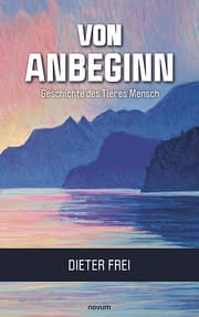 Cover von Von Anbeginn - Geschichte des Tieres Mensch